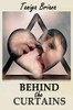 Behind The Curtains