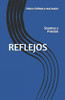 Reflejos: Sonetos Y Poesias (Spanish Edition)