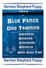 German Shepherd Puppy Training By Blue Fence Dog Training Obedience  Commands Behavior  Socialize Hand Cues Too! German Shepherd Puppy