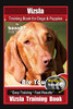 Vizsla Training Book For Dogs & Puppies By Boneup Dog Training: Are You Ready To Bone Up? Easy Training * Fast Results Vizsla Training Book