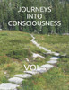 Journeys Into Consciousness: Vol I