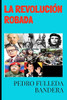 La Revolución Robada (Spanish Edition)