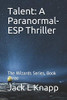 Talent: A Paranormal-Esp Thriller: The Wizards Series, Book Three