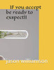 If U Accept Then Be Ready To Expect