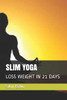 Slim Yoga: Loss Weight In 21 Days