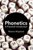 Phonetics: A Practical Introduction