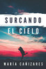 Surcando El Cielo (Spanish Edition)