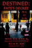 Destined: Fate'S Decree: ?????
