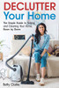 Declutter Your Home: The Simple Guide To Tidying And Cleaning Your Home, Room By Room