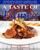A Taste Of France: Traditional French Cooking Made Easy With Authentic French Recipes (Best Recipes From Around The World)
