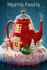 The Miracle Of Christmas (Small Town Christmas Romance Collection)