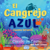 El Cangrejo Azul: Cuento Infantil (Libros Infantiles) (Spanish Edition)