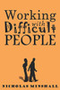 Working With Difficult People