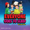 Everyone Goes To Sleep: Help Kids Sleep With A Smile (Kids Books: Bedtime Story- Picture Books)