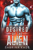 Desired By The Alien: A Sci-Fi Alien Romance (Rebels Of Sidyth)