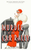 Murder At The Car Rally: 1920S Historical Cozy Mystery (An Evie Parker Mystery)
