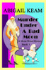 Murder Under A Bad Moon: A 1930S Mona Moon Mystery Book 3 (A Mona Moon Mystery)