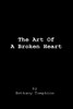 The Art Of A Broken Heart (Art Of A Heart)