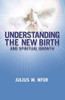 Understanding The New Birth And Spiritual Growth
