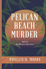 Pelican Beach Murder: Book Two In The Meg Miller Cozy Mystery Series