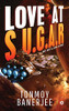 Love At S.U.G.A.R: Not Just A Love Story