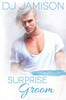 Surprise Groom (Marital Bliss)