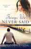 Things We Never Said: A Hart'S Boardwalk Novel
