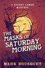 The Masks Of Saturday Morning (Spooky Lemon Mysteries)