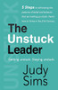 The Unstuck Leader: Getting Unstuck. Staying Unstuck.