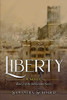 Liberty: A Novel (The Deliverance Series)