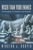 Wiser Than Your Enemies: Strategies To Defeat The Enemy