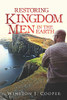 Restoring Kingdom Men In The Earth
