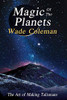 Magic Of The Planets: The Art Of Making Talismans