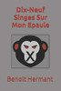 Dix-Neuf Singes Sur Mon Epaule (French Edition)