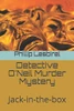 Detective O'Neil Murder Mystery: Jack-In-The-Box (Detective O'Neil Murder Mysteries)