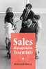 Sales Management Essentials: Pain Points Of Sales Management And How To Overcome Them