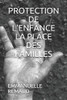 Protection De L'Enfance La Place Des Familles (French Edition)