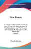 New Russia: Journey From Riga To The Crimea, By Way Of Kiev, With Some Account Of The Colonization And The Manners And Customs Of The Colonists Of New Russia (1823)