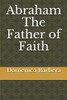 Abraham The Father Of Faith