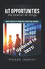Iot Opportunities: All You Need For Business Success