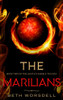 The Marilians: Ya Version. Our Planet Dying, Was Just The Beginning..... (Earth'S Angels Trilogy)