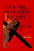 Only The Young And Beautiful Need Apply: (An Abel Kane Mystery)