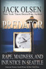 Predator: Rape And Injustice In Seattle