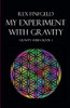 My Experiment With Gravity (Gravity Series)