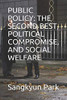 Public Policy: The Second Best, Political Compromise, And Social Welfare