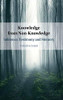 Knowledge From Non-Knowledge: Inference, Testimony And Memory