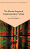 The Market Logics Of Contemporary Fiction (Cambridge Studies In Twenty-First-Century Literature And Culture)