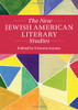 The New Jewish American Literary Studies (Twenty-First-Century Critical Revisions)