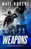 Weapons: A King & Slater Thriller (The King & Slater Series)