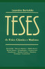 Teses: Da Física Clássica E Moderna (Portuguese Edition)